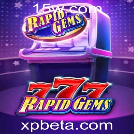 Descubra os Segredos do Jogo RapidGems777